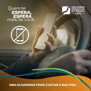 Concessionária Tamoios participa de campanha da ABCR de conscientização sobre o Uso do Celular ao Volante