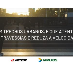 Tamoios reforça dicas de segurança viária para trechos urbanos