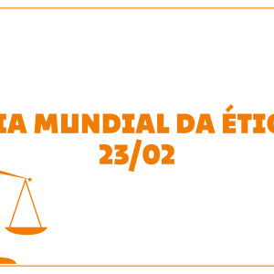 INSTITUCIONAL | Dia Internacional da Ética