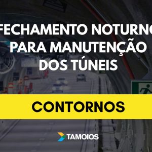 Túneis dos Contornos serão fechados para manutenção noturna