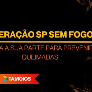 Tamoios inicia Operação SP Sem Fogo 2023