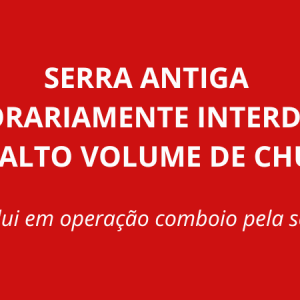 Serra Antiga da Tamoios está temporariamente interditada por alto volume de chuvas